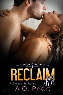 Reclaim Me by A.O. Peart