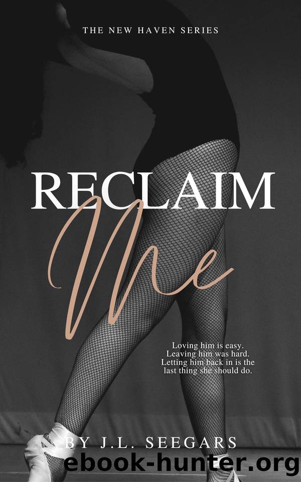 Reclaim Me: The New Haven Series (Book #4) by JL Seegars