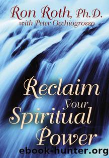 Reclaim Your Spiritual Power by Ron Roth