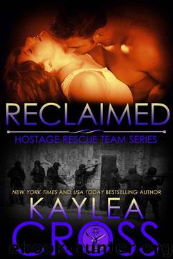 Reclaimed (Hostage Rescue Team Series Book 10) by Kaylea Cross