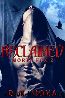 Reclaimed (Morta Fox Book 2) by D.N. Hoxa