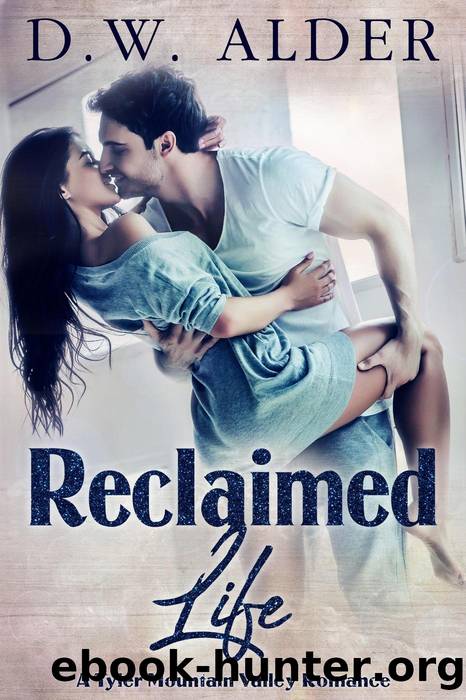 Reclaimed Life by D.W. Alder