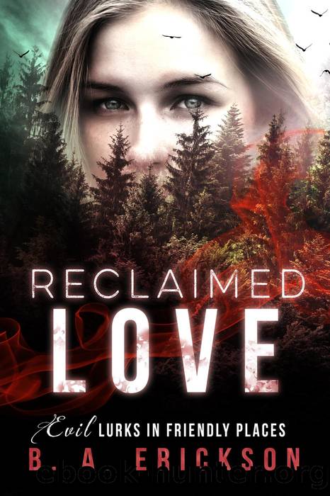 Reclaimed Love by B.A. Erickson