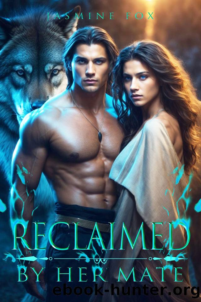 Reclaimed by Her Mate: A Rejected Mates Werewolf Romance (Bound by Destiny Series) by Fox Jasmine