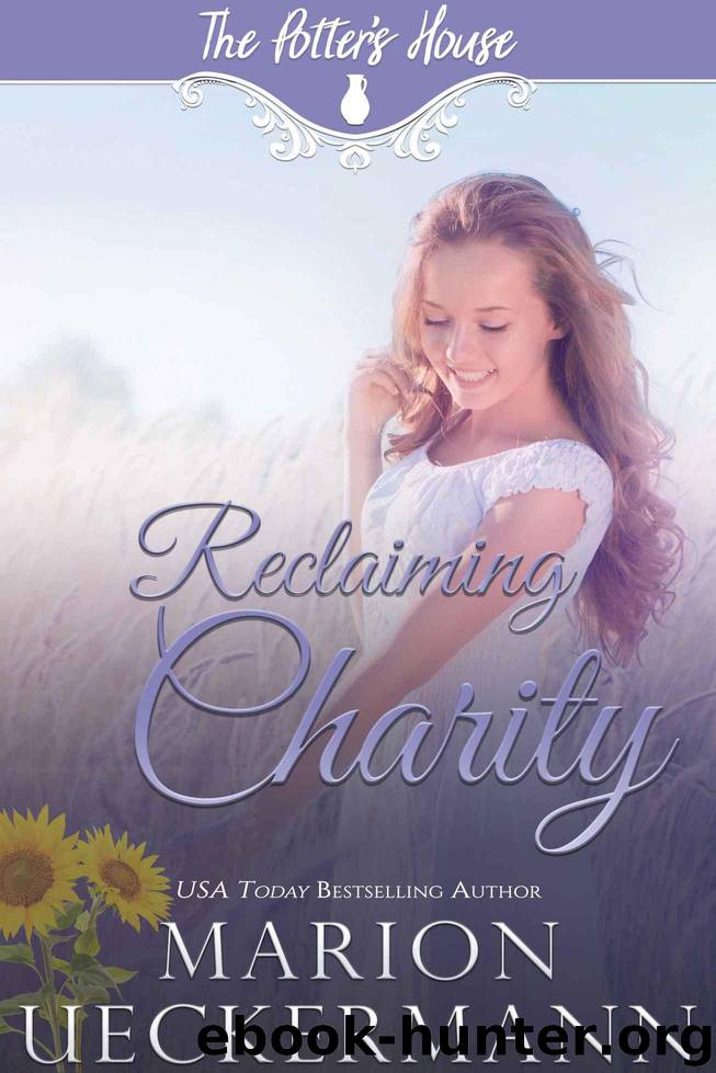 Reclaiming Charity (The Potter's House Books Book 21) by Ueckermann Marion & House Books Potter's
