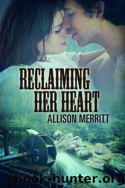 Reclaiming Her Heart by Allison Merritt