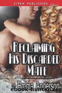 Reclaiming His Discarded Mate (Siren Publishing Classic) by Emma Anderson