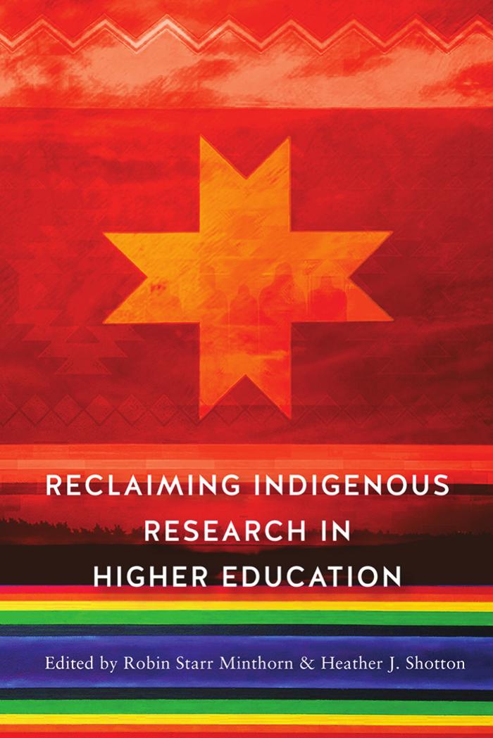 Reclaiming Indigenous Research in Higher Education by unknow