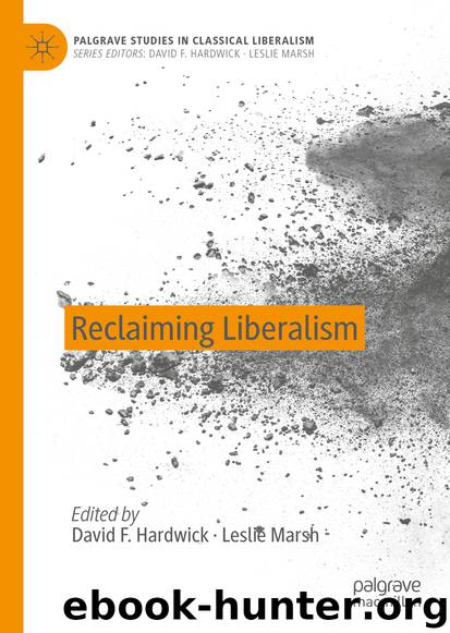 Reclaiming Liberalism by David F. Hardwick & Leslie Marsh