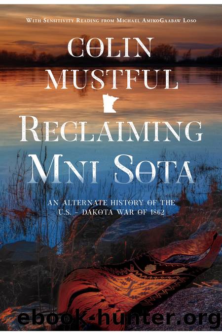 Reclaiming Mni Sota by Colin Mustful