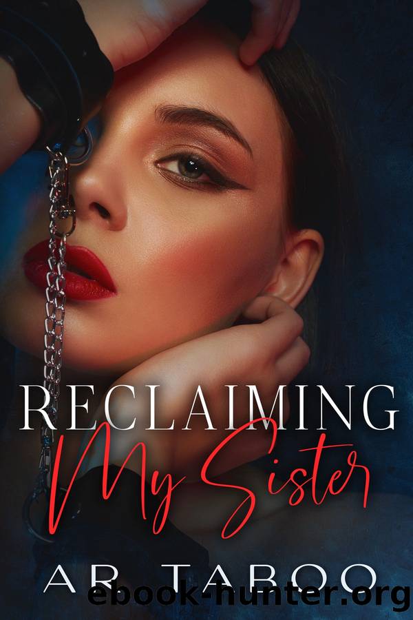Reclaiming My Sister by AR Taboo