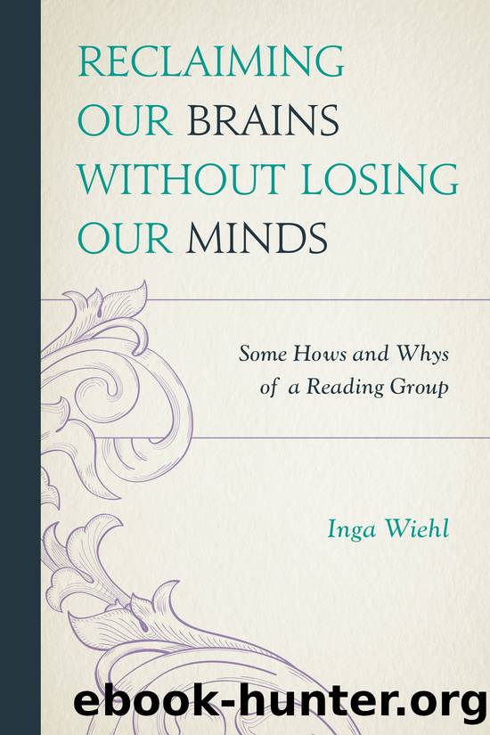 Reclaiming Our Brains Without Losing Our Minds by Wiehl Inga;