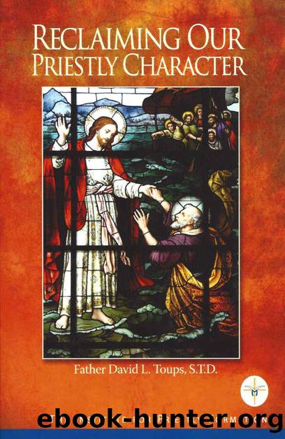 Reclaiming Our Priestly Character by David L. Toups