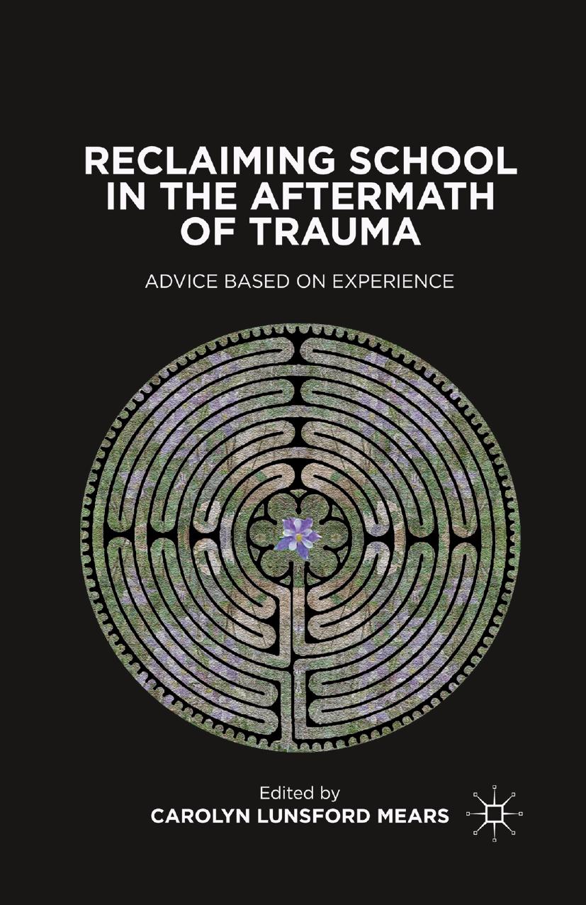 Reclaiming School in the Aftermath of Trauma: Advice Based on Experience by Carolyn Lunsford Mears (eds.)