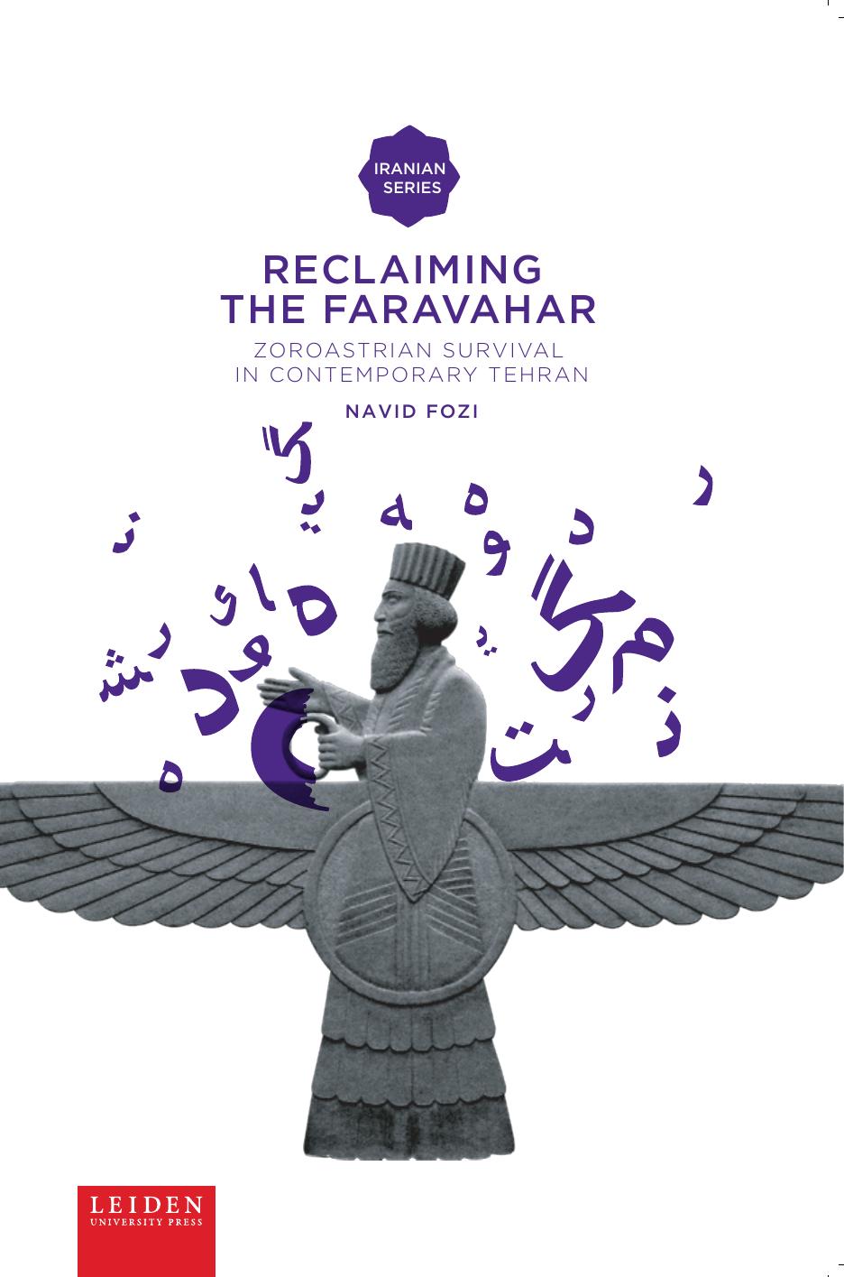 Reclaiming the Faravahar: Zoroastrian Survival in Contemporary Tehran by Navid Fozi