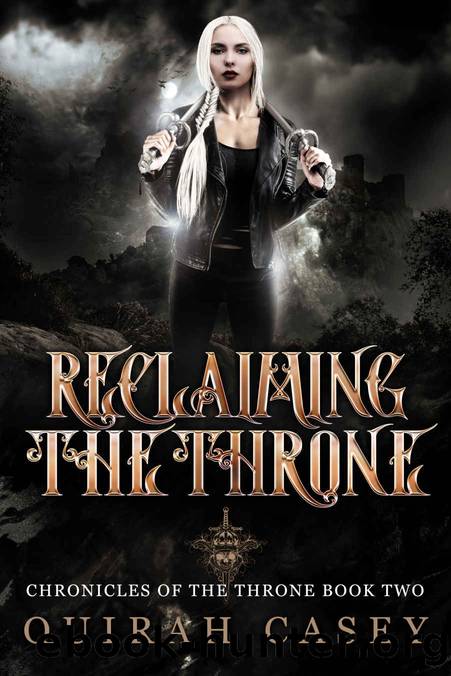 Reclaiming the Throne by Quirah Casey