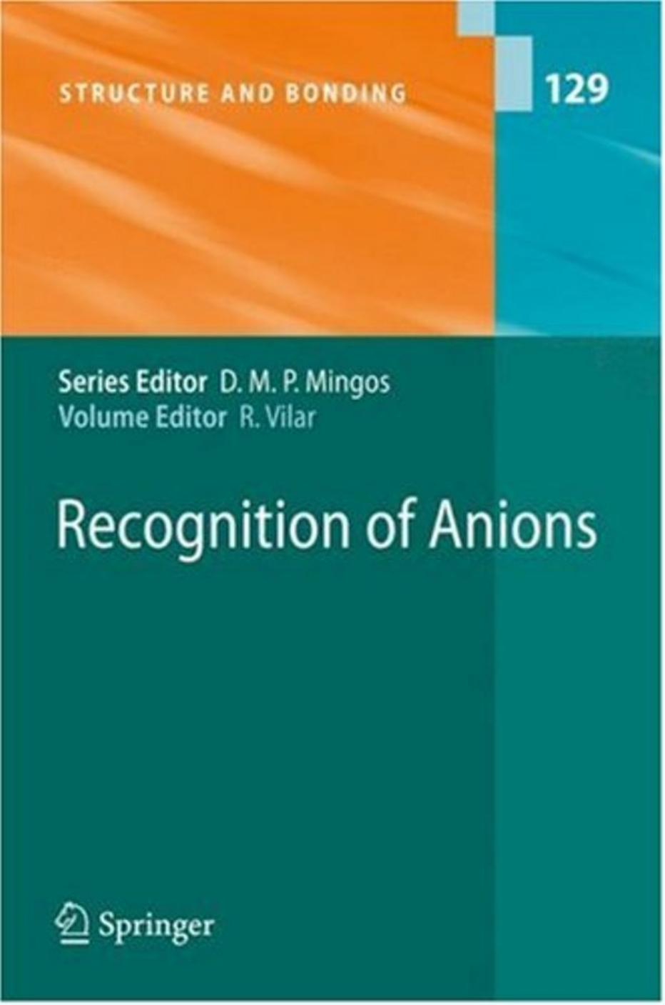 Recognition of anions by Gareth W. Bates Philip A. Gale (auth.) Ramón Vilar (eds.)