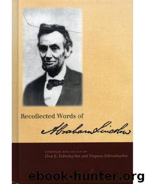 Recollected Words of Abraham Lincoln by Fehrenbacher Don E. & Fehrenbacher Virginia