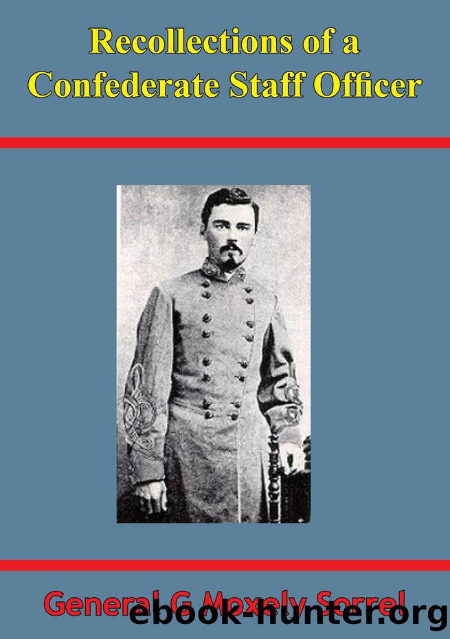 Recollections Of A Confederate Staff Officer [Illustrated Edition] by Sorrel General G. Moxley;