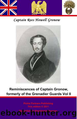 Recollections and Anecdotes; being a second series of Reminiscences of the Camp, the Court, and the Clubs. by Captain Rees Howell Gronow