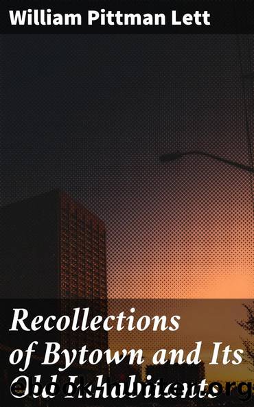 Recollections of Bytown and Its Old Inhabitants by William Pittman Lett