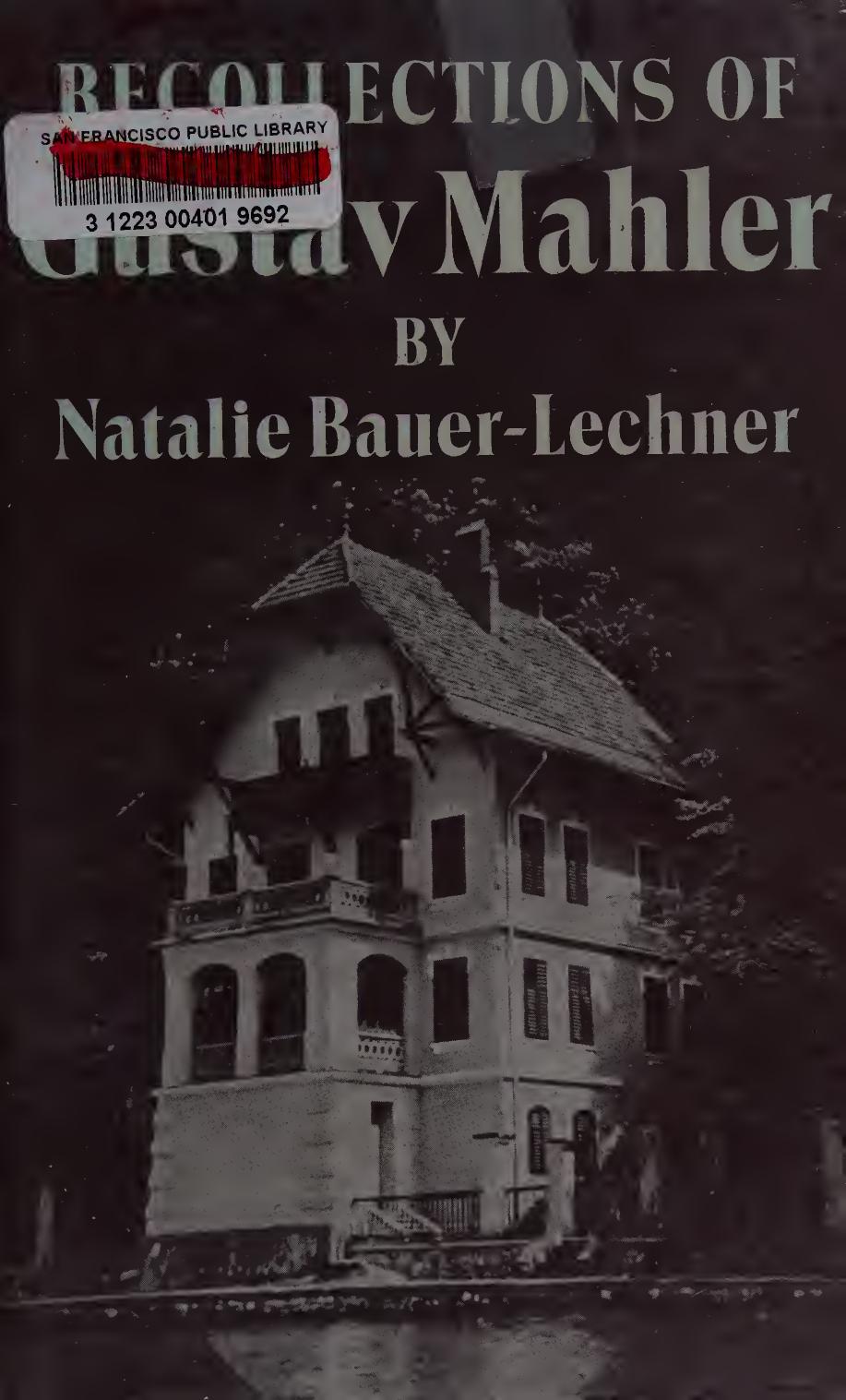 Recollections of Gustav Mahler by Natalie Bauer-Lechner