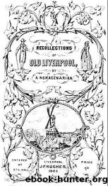 Recollections of Old Liverpool by James Stonehouse