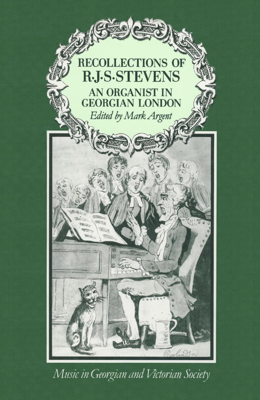 Recollections of R.J.S.Stevens: An Organist in Georgian London by Mark Argent (eds.)