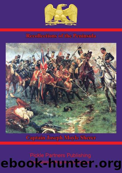 Recollections of the Peninsula by Captain Joseph Moyle Sherer