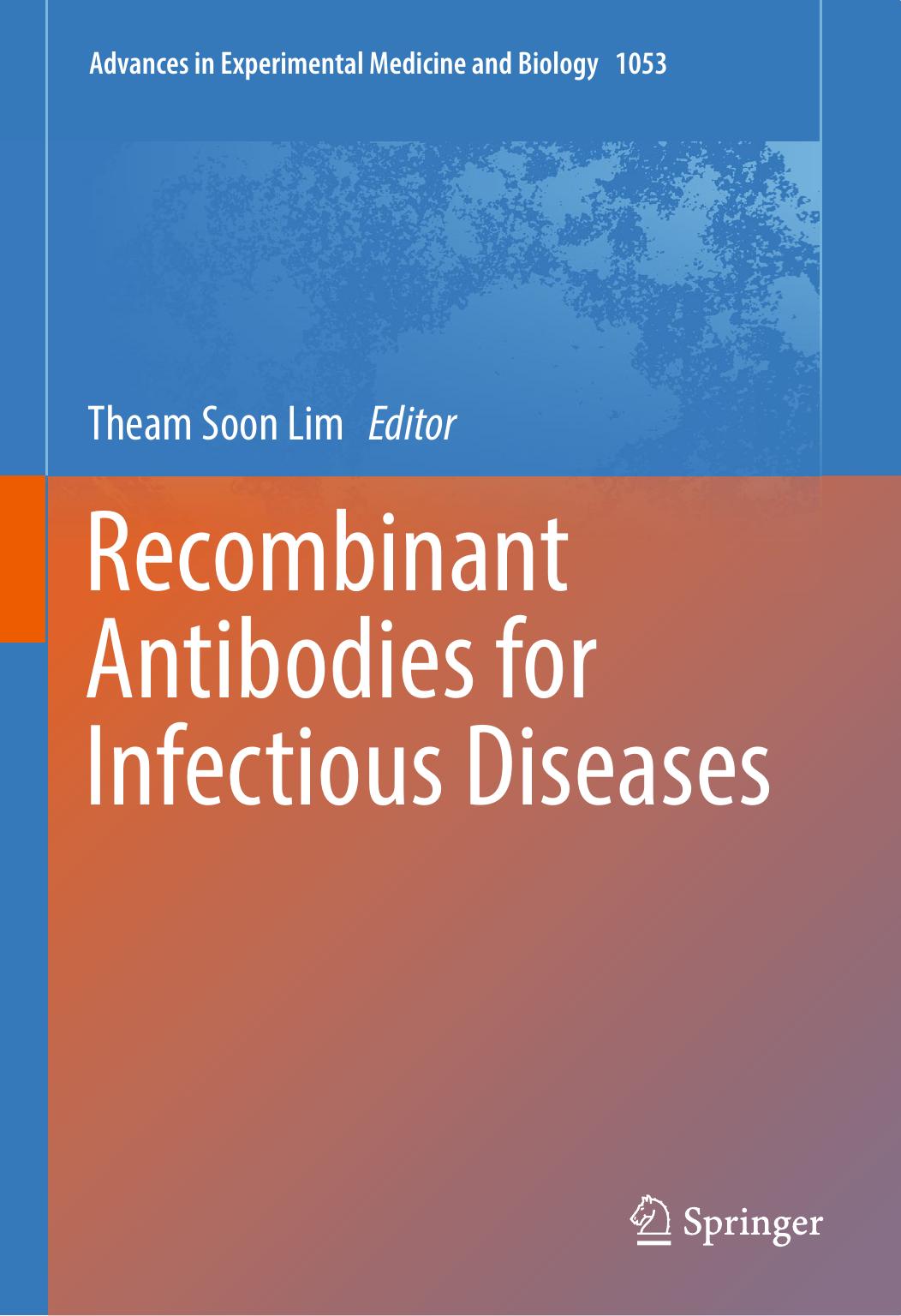 Recombinant Antibodies for Infectious Diseases by Theam Soon Lim