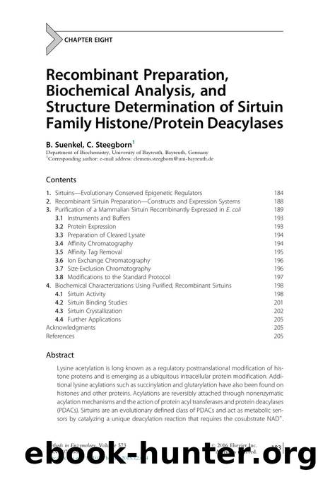 Recombinant Preparation, Biochemical Analysis, and Structure Determination of Sirtuin Family HistoneProtein Deacylases by B. Suenkel & C. Steegborn