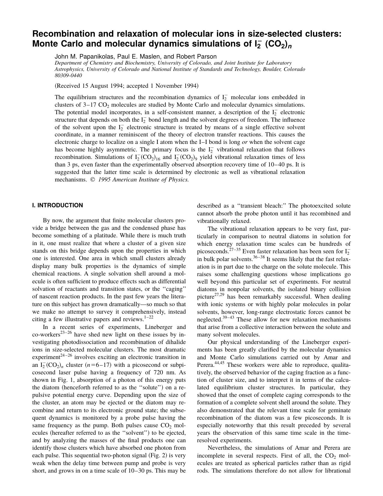 Recombination and relaxation of molecular ions in size-selected clusters: Monte Carlo and molecular dynamics simulations of I- 2[CO2]n by John M. Papanikolas & Paul E. Maslen & and Robert