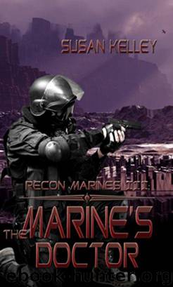 Recon Marines III: The Marine's Doctor by Susan Kelley