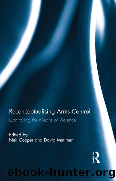 Reconceptualising Arms Control by Neil Cooper David Mutimer