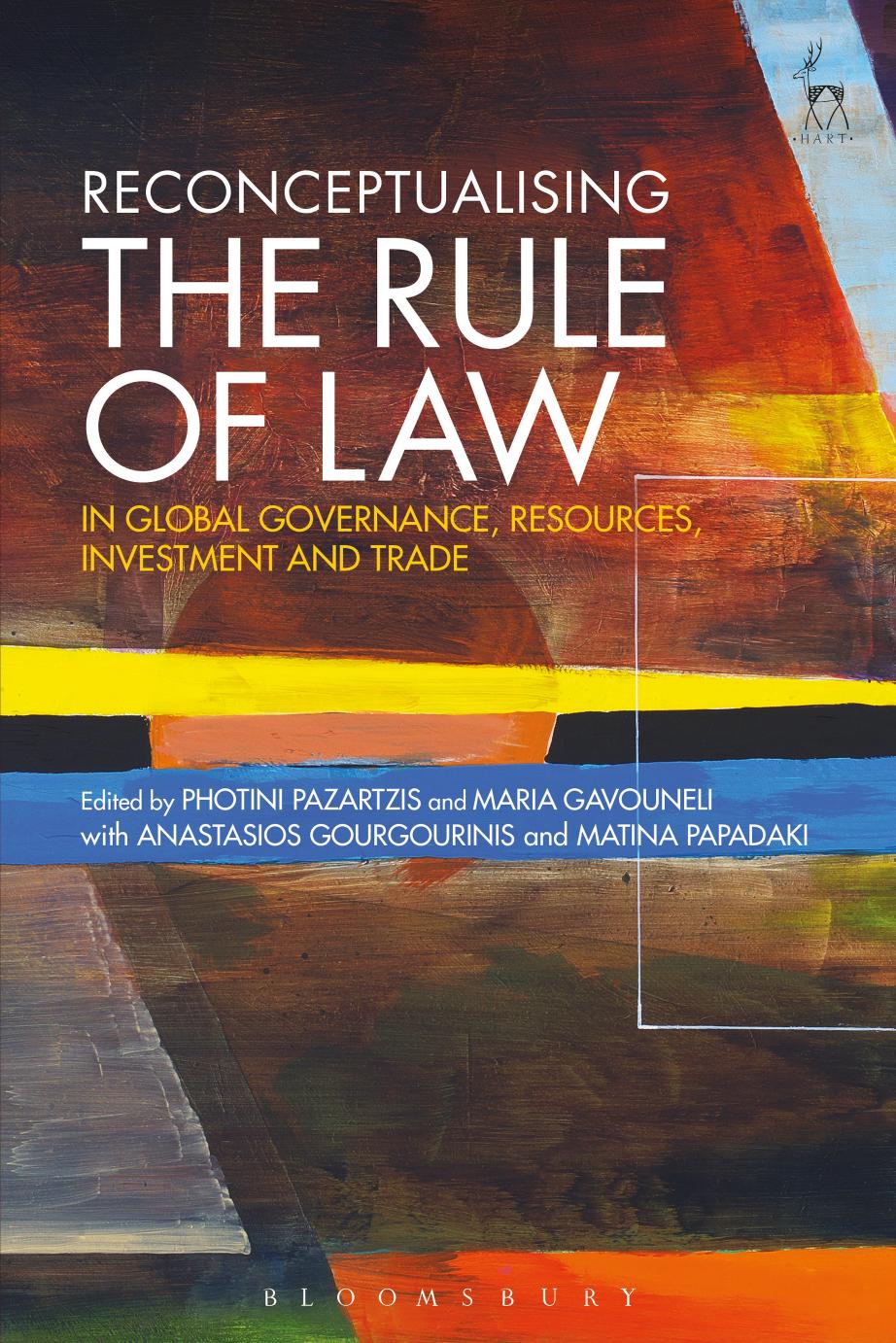 Reconceptualising the Rule of Law in Global Governance, Resources, Investment and Trade by Photini Pazartzis; Maria Gavouneli; Anastasios Gourgourinis; Matina Papadaki (editors)