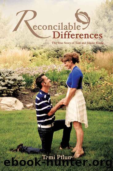 Reconcilable Differences: The True Story of Tom and Jolene Young by Pflum Tami