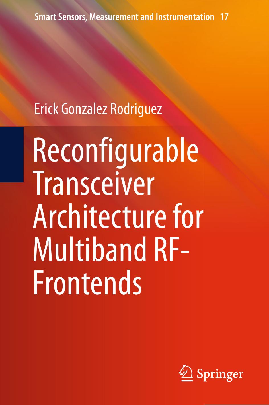 Reconfigurable Transceiver Architecture for Multiband RF-Frontends (Smart Sensors, Measurement and Instrumentation) by Erick by Unknown