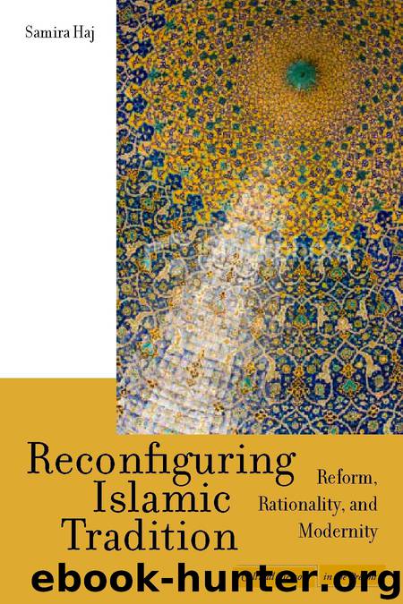 Reconfiguring Islamic Tradition by Haj Samira