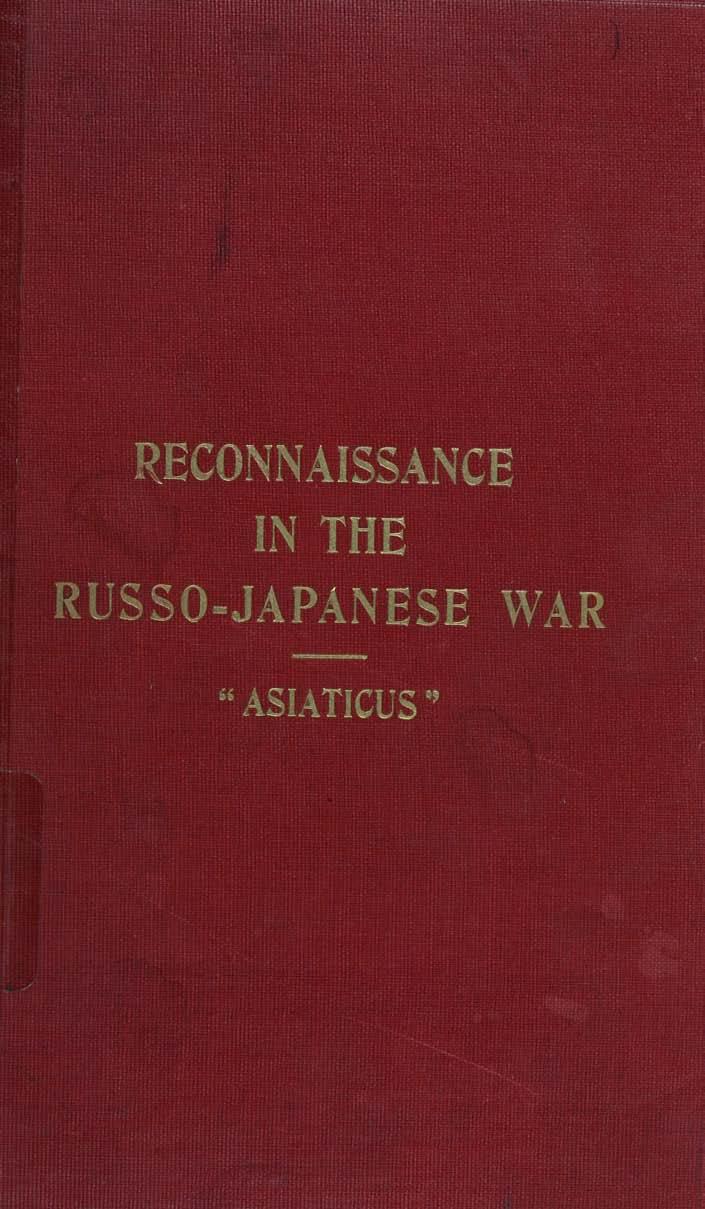 Reconnaissance in the Russo-Japanese War by Asiaticus by J.Montgomery
