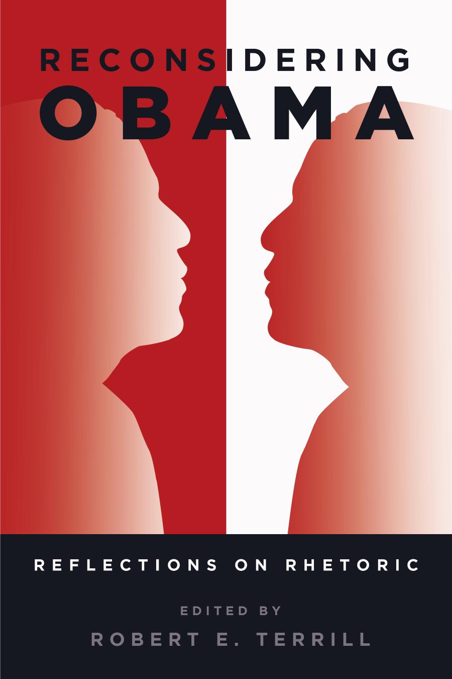 Reconsidering Obama: Reflections on Rhetoric (Frontiers in Political Communication) by Robert E. Terrill (editor)