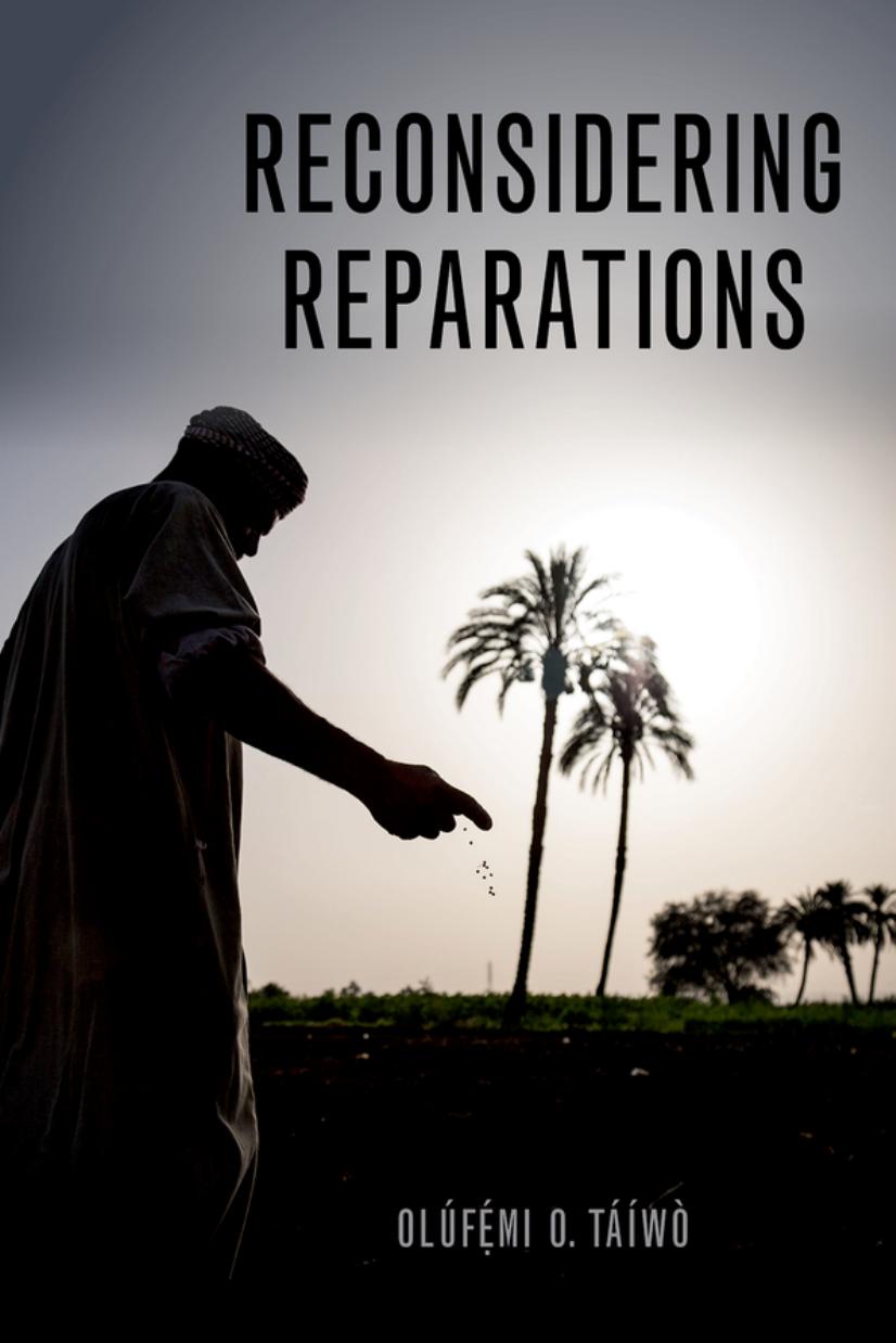 Reconsidering Reparations by Olúfhemi O. Táíwò