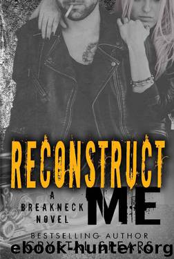 Reconstruct Me (Breakneck Book 5) by Crystal Spears