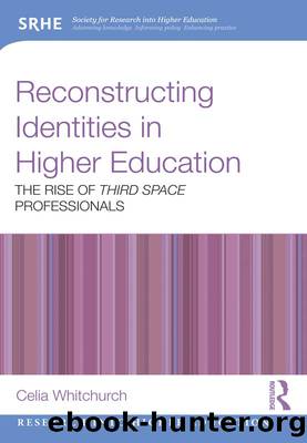 Reconstructing Identities in Higher Education by Whitchurch Celia;