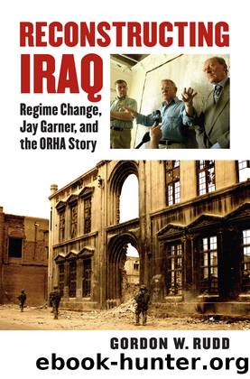 Reconstructing Iraq by Gordon W. Rudd
