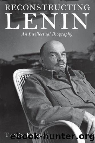 Reconstructing Lenin: An Intellectual Biography by Krausz Tamás