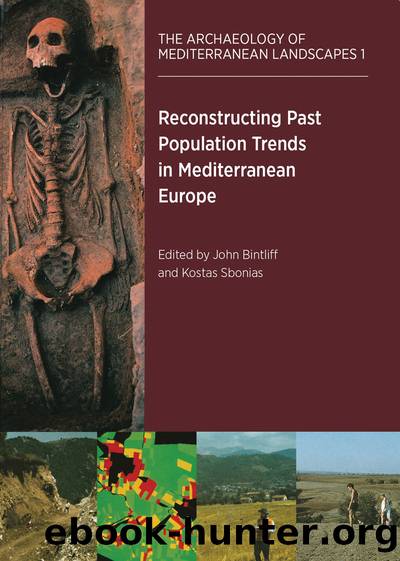 Reconstructing Past Population Trends in Mediterranean Europe (3000 BC - AD 1800) by John Bintliff Kostas Sbonias & Kostas Sbonias