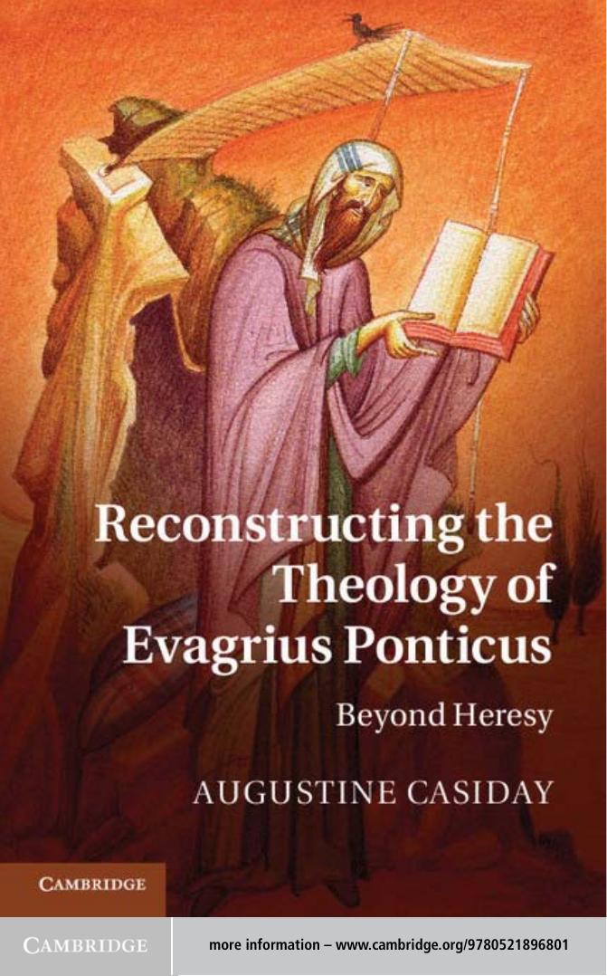Reconstructing the Theology of Evagrius Ponticus: Beyond Heresy by Augustine Casiday