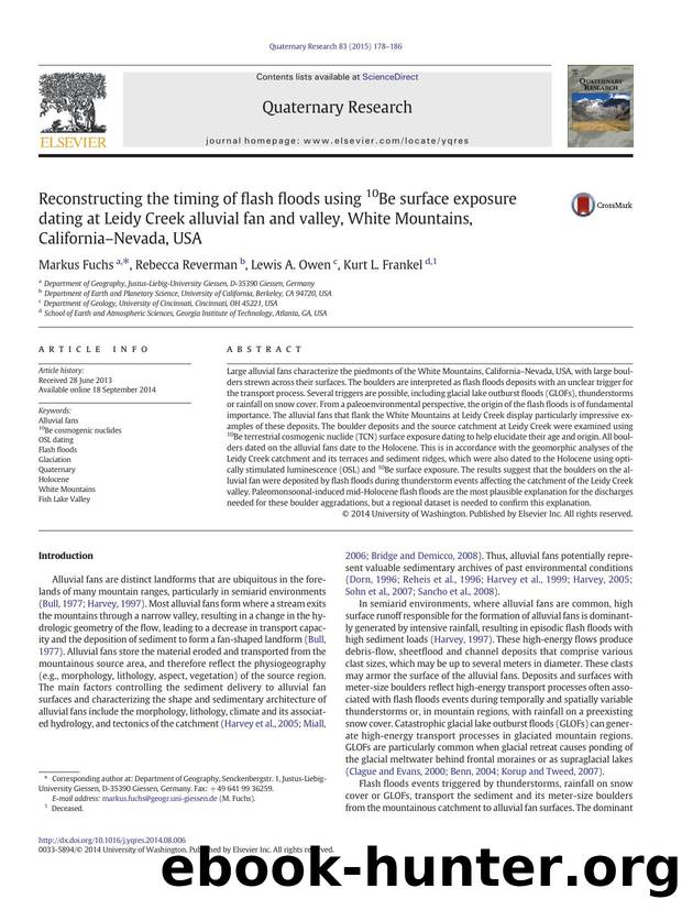 Reconstructing the timing of flash floods using 10Be surface exposure dating at Leidy Creek alluvial fan and valley, White Mountains, CaliforniaâNevada, USA by Markus Fuchs & Rebecca Reverman & Lewis A. Owen & Kurt L. Frankel
