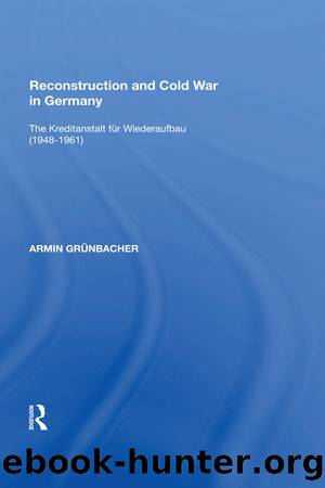 Reconstruction and Cold War in Germany by Armin Grünbacher