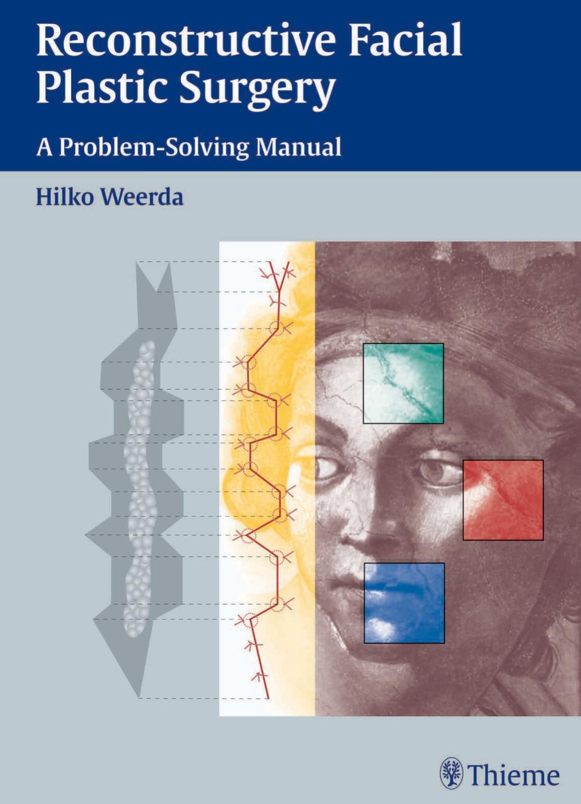 Reconstructive Facial Plastic Surgery: A Problem-Solving Manual by Unknow
